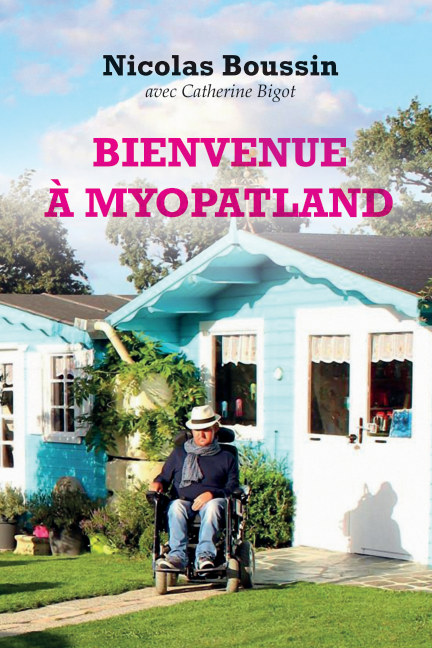 Bienvenue à Myopatland par Nicolas Boussin et Catherine-Bigot mise en page Web-RJ